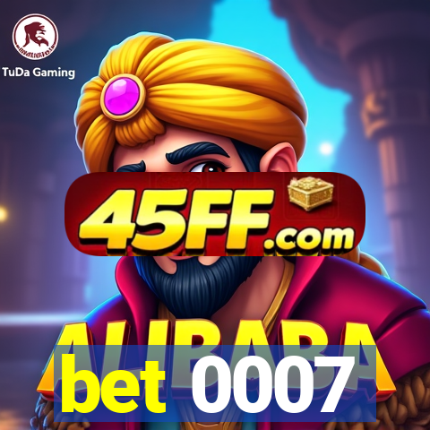 bet 0007